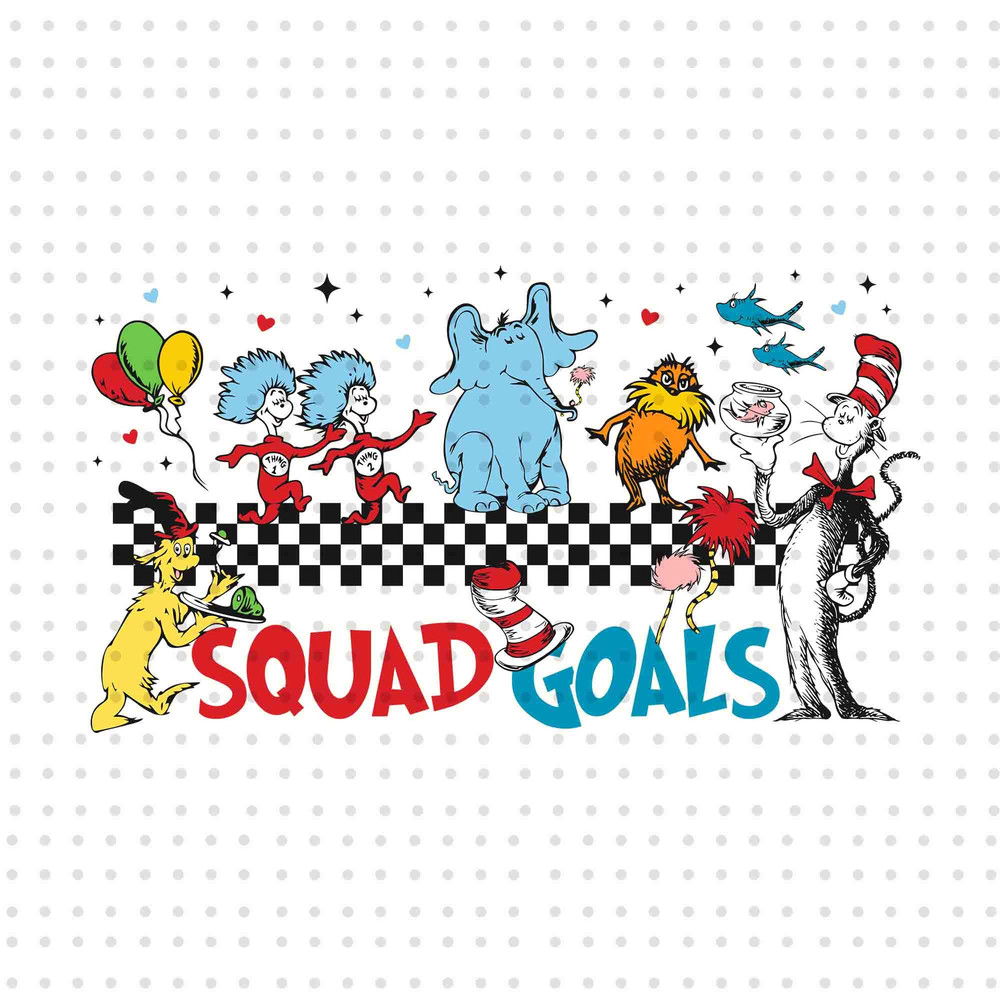 Squad Goals Dr Seuss PNG, Cat In The Hat Png, Dr Seuss Day Png, Read Across America Png, Thing 1 Thing 2, Reading Png, Teacher Gift Png.jpg