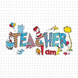 teacher i am png, cat in the hat png, dr seuss day design, read across america png, thing 1 thing 2 png, teacher dr seus