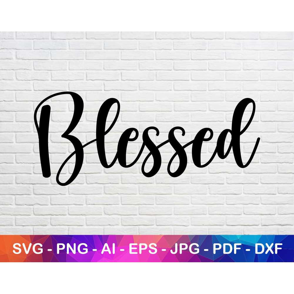Blessed Svg File, God Blessed Svg, Typo Svg, Quote Svg, Instant Svg File, Print Svg, Cut File.jpg