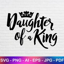 daughter of a king svg, father and daughter svg file, download svg file