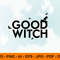Good Witch Svg, Png, Jpg, Funny Witch Design for Circuit.jpg