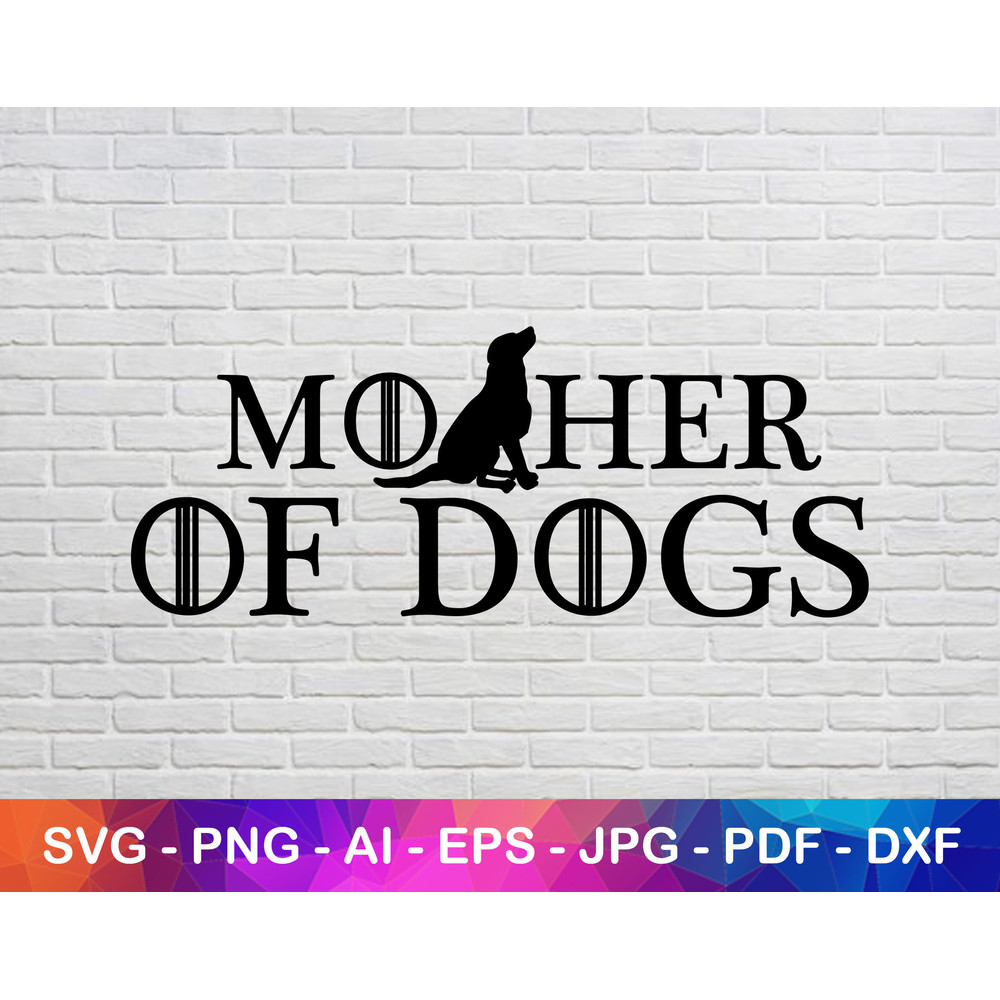 Mother of Dogs Svg, Dog Lovers, Dog Silhouette Svg, Png, Jpg files.jpg