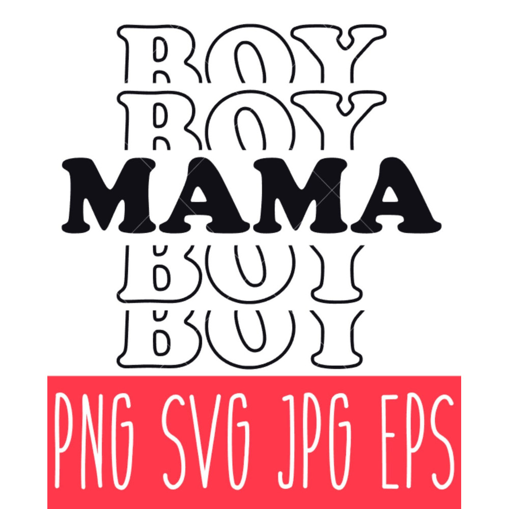 Boy Mama Repeat Svg, Mom Life Svgs, Mother’s day Svg, Best Mama Svg, Cricut, Silhouette Vector Cut File.jpg