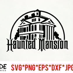 haunted mansion instant download digital file svg, png, eps, jpg, and dxf clip art for cricut silhouette and other cutti