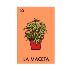 la maceta ,pot plant funny ,mexican lottery ,parody marijuana ,weed 420, lottery card, card svg, weed svg, trending svg