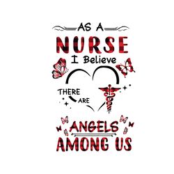 as a nurse i believe there are angels among us svg, nurse svg, angels svg, nurse angels svg, nurse day 2021 svg, nurse l