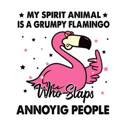 my spirit animal is a grumpy flamingo svg, trending svg, flamingo svg, animals svg, pink flamingo svg, star svg, funny f