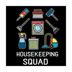 housekeeping squad svg, trending svg, housekeeping svg, housekeeper svg, housewife svg, cleaning svg, cleaning service s