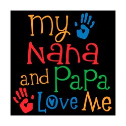 my nana and papa love me svg, fathers day svg, nana svg, papa svg, handprint svg, love me svg, father svg, happy fathers