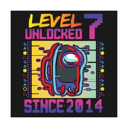 level 7 unlocked since 2014 among us svg, birthday svg, among us birthday svg, level 7 svg, 7th birthday svg, since 2014