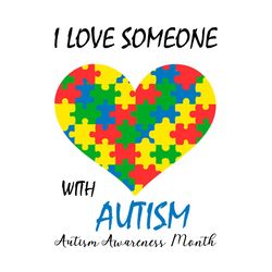 i love someone with autism svg, awareness svg, autism svg, autism awareness svg, awareness svg, autism puzzle svg, puzzl