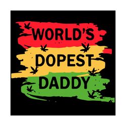world is dopest daddy svg, fathers day svg, daddy svg, father svg, world svg, dopest svg, happy fathers day svg, fathers