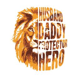 husband daddy protector hero svg, fathers day svg, lion king svg, lion svg, husband svg, daddy svg, hero dad svg, father