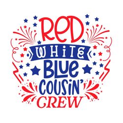 red white blue cousin crew svg