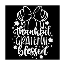 thankful grateful blessed svg, thanksgiving svg, disney fall svg, minnie pumpkin svg, happy thanksgiving day svg, turkey