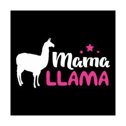 mama lllama 2 svg, trending svg, animal svg, llama svg, mama svg, llama mama svg, llama lovers svg, star svg, cute llama