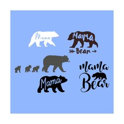 mama bear svg, family svg, bear svg, mama svg, mother svg, mom svg, mommy svg, mothers day svg, mother gift svg, bear gi