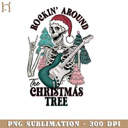 skeleton rockin around the christmas tree funny guitar christmas sublimation
