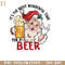 HMU15122372-Its The Most Wonderful time for A Beer Funny Beer Santa Christmas Sublimation.jpg