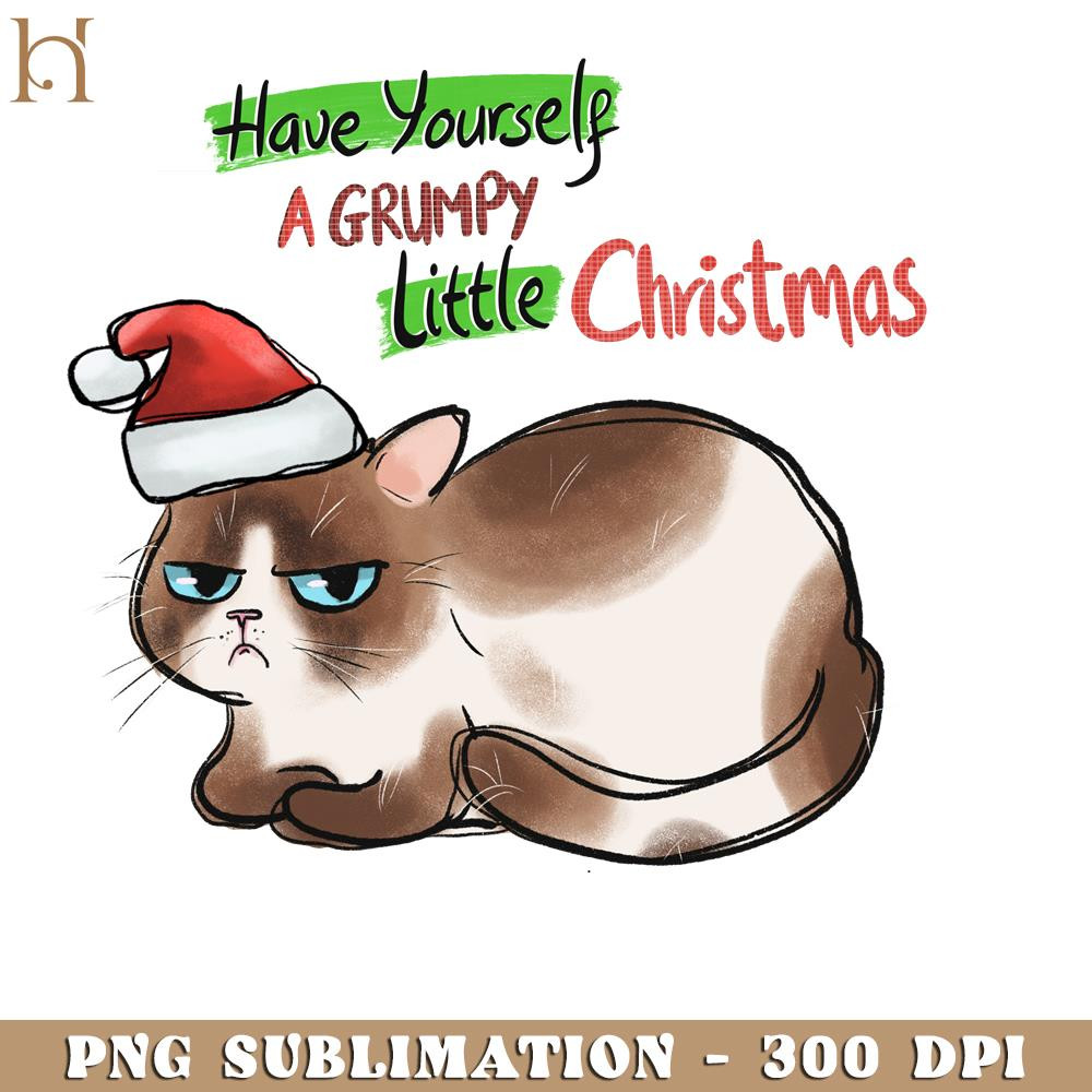 HMU15122354-Have Yourself A Grumpy Little Christmas Funny Cat Christmas PNG Sublimation.jpg