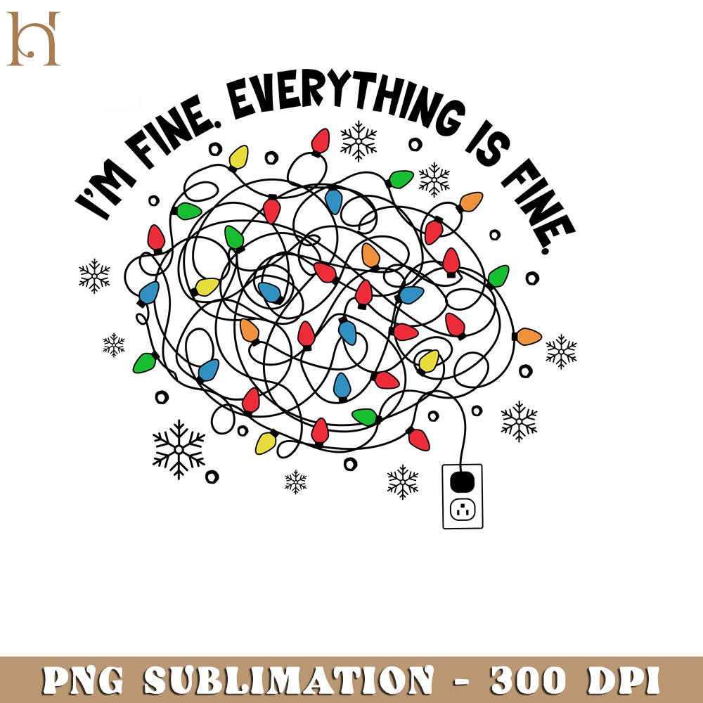 HMU15122367-Im Fine Everything Is Fine Funny Christmas PNG Sublimation.jpg