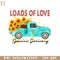 HMU18122373-Loads of love special delivery Truck Sunflower Style, Kindness Quotes PNG Sublimation.jpg