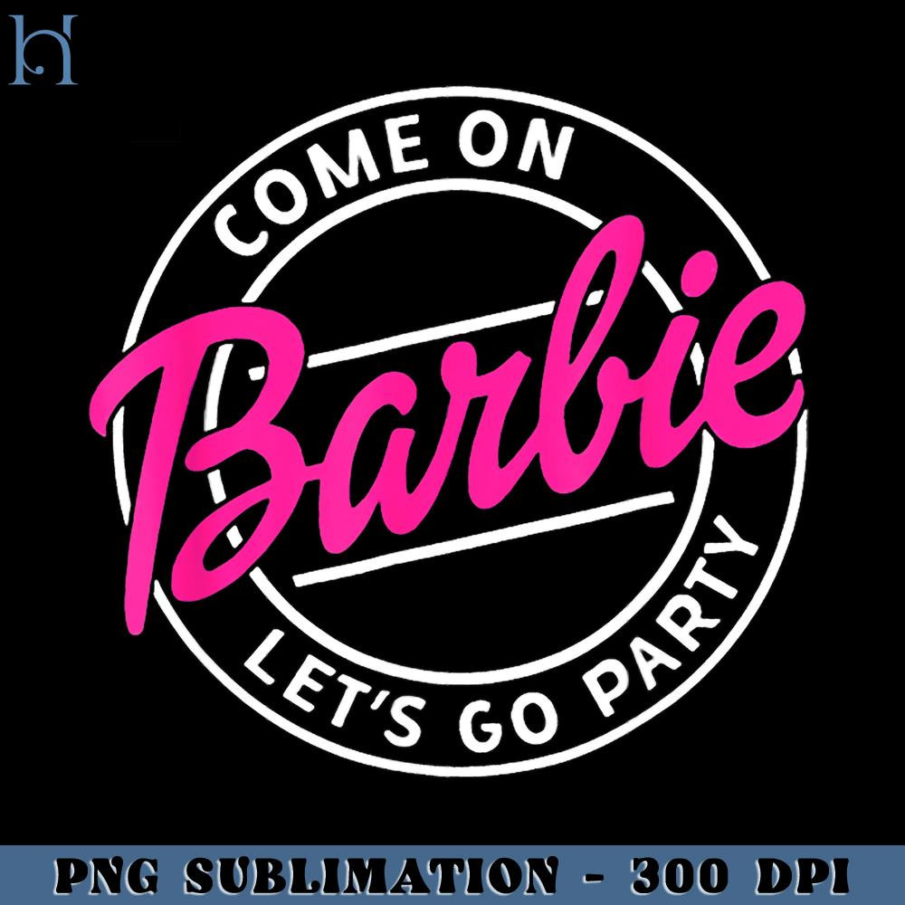 HMU181223758-Funny Come On Barbie Lets Go Party PNG Download, Xmas PNG.jpg