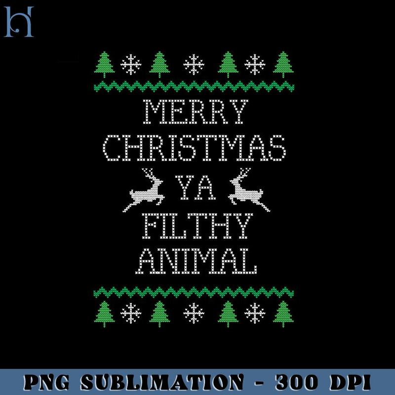 HMU1812231019-Merry Christmas Ya Filthy Animal Essential PNG Download, Xmas PNG.jpg