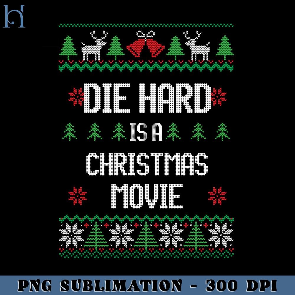 HMU181223665-Die Hard is a Christmas Movie PNG Download, Xmas PNG.jpg