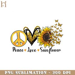 peace love sunflower kindness quotes png sublimation