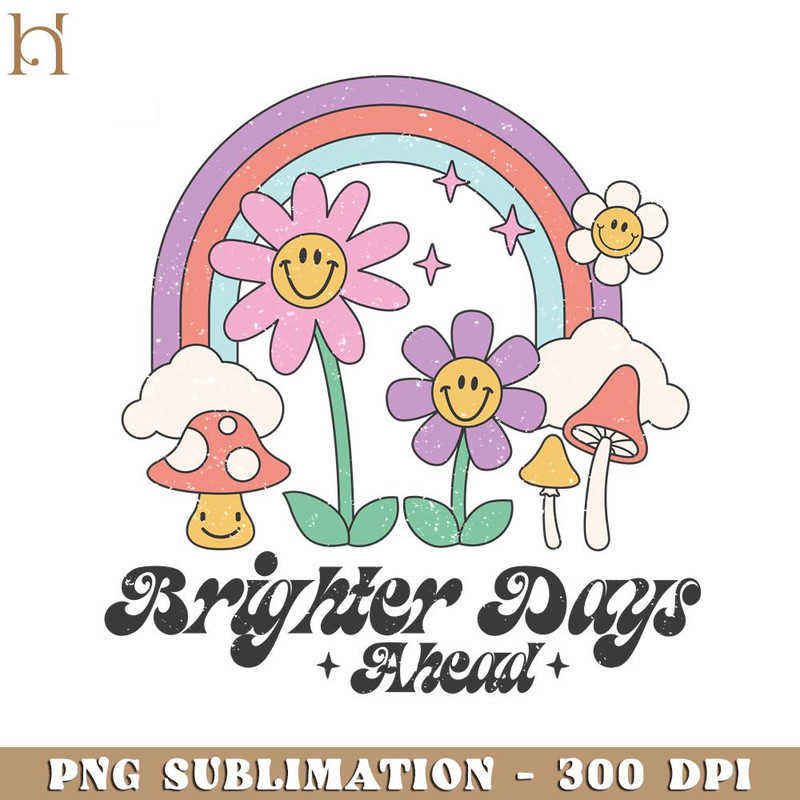 HMU18122324-Brighter Days Ahead Positive Quotes PNG Design.jpg