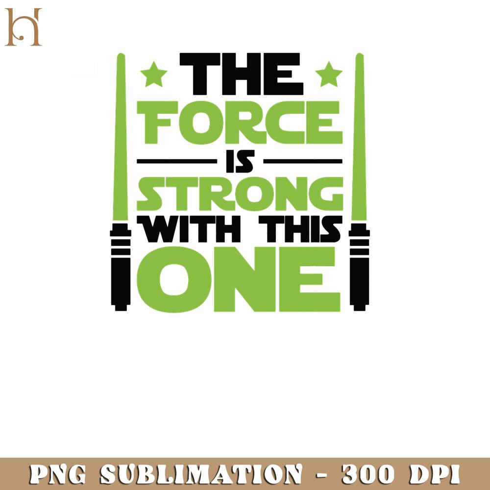 RBB0311231322-The Force Is Strong With This One PNG Download.jpg