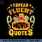 RBB0311231597-I Speak Fluent Movie Quotes Cinema Lovers Gift PNG Download.jpg