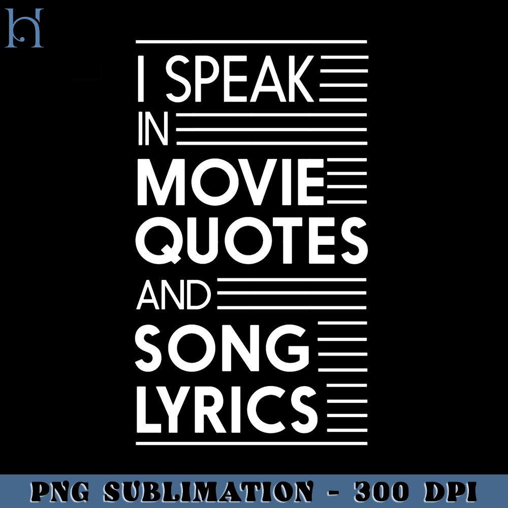 RBB0311231599-I speak in movie quotes and song lyrics  PNG Download.jpg