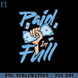 funny paid in full memes cosplay love movies funny movie png