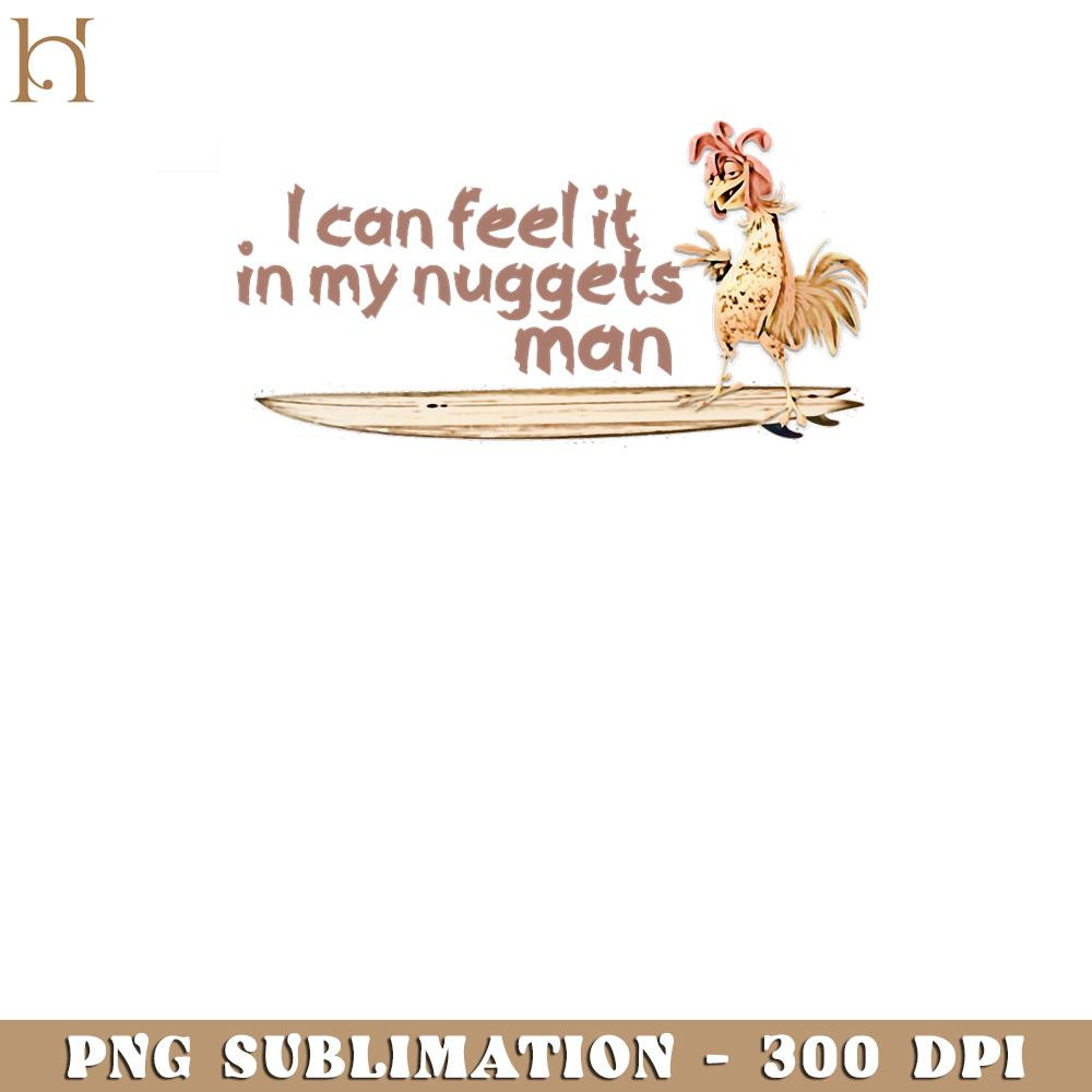 RBB031123364-I can feel it in my nuggets man Surfing Chicken Design Funny Movie PNG.jpg