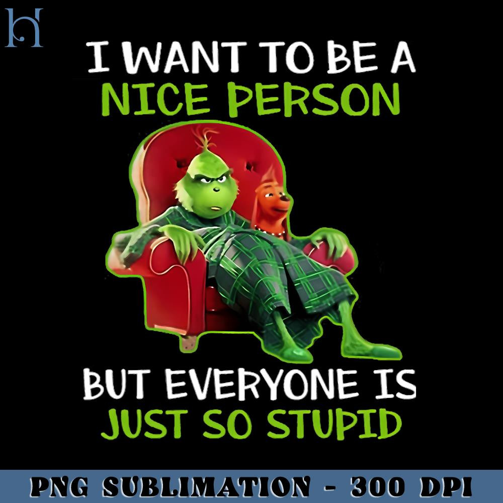 RBB031123413-I Want to Be A Nice Person But Everyone is Just So Stupid Funny Movie PNG.jpg
