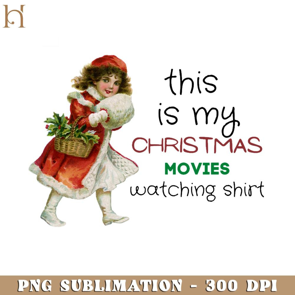 RBB031123826-This is my Christmas movies watching Funny Movie PNG.jpg
