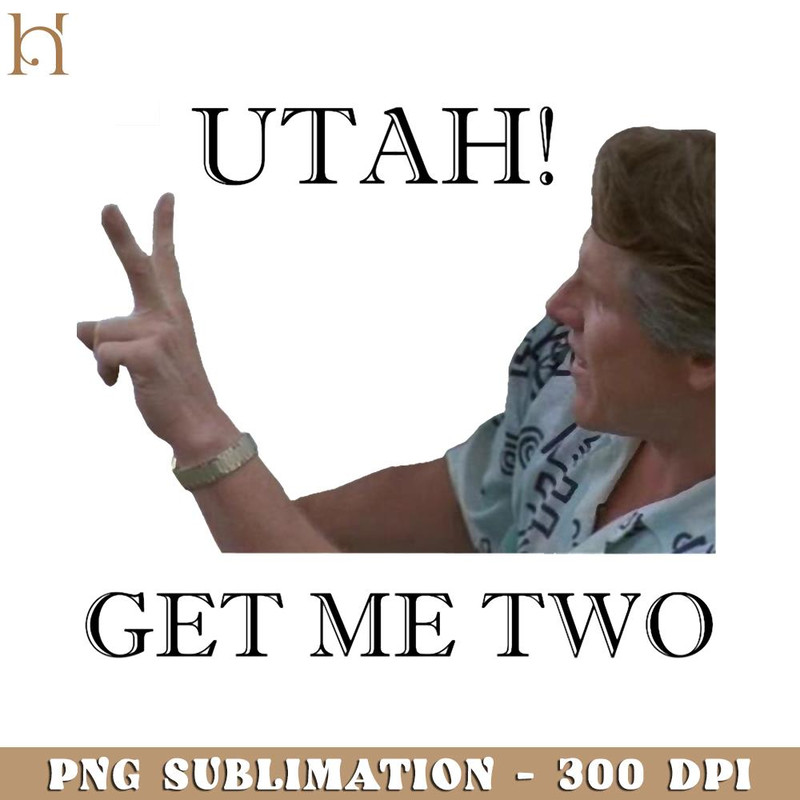 RBB031123637-Point Break Utah Get me two Funny Movie PNG.jpg