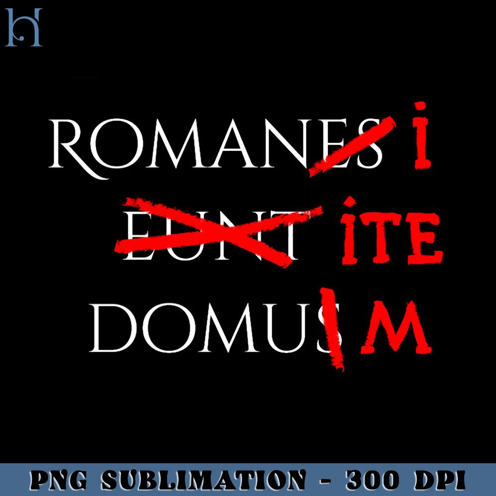 RBB031123675-Romans go home white Funny Movie PNG.jpg