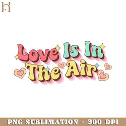 lover is in the air retro valentine png sublimation