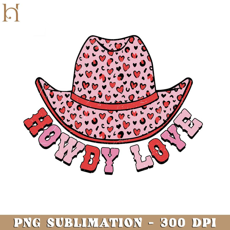 HMU181223242-Howdy Love Cowboy Hat Valentine's PNG Design.jpg