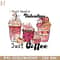 HMU181223246-I Dont Need A Valentine Just Coffee Valentines Day PNG Sublimation.jpg