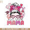 HMU181223293-One Loved Mama Messy Bun Design Valentine's Day PNG Sublimation.jpg