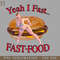 HMU2112231096-Yeah I Fast Fast Food PNG Download.jpg