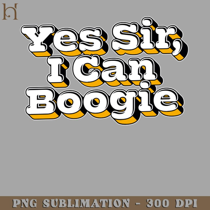 HMU2112231149-Yes Sir I Can Boogie PNG Download.jpg