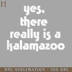yes there really is a kalamazoo png download