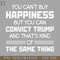 HMU2112231241-You Cant Buy Happiness But You Can Convict Trump PNG Download.jpg