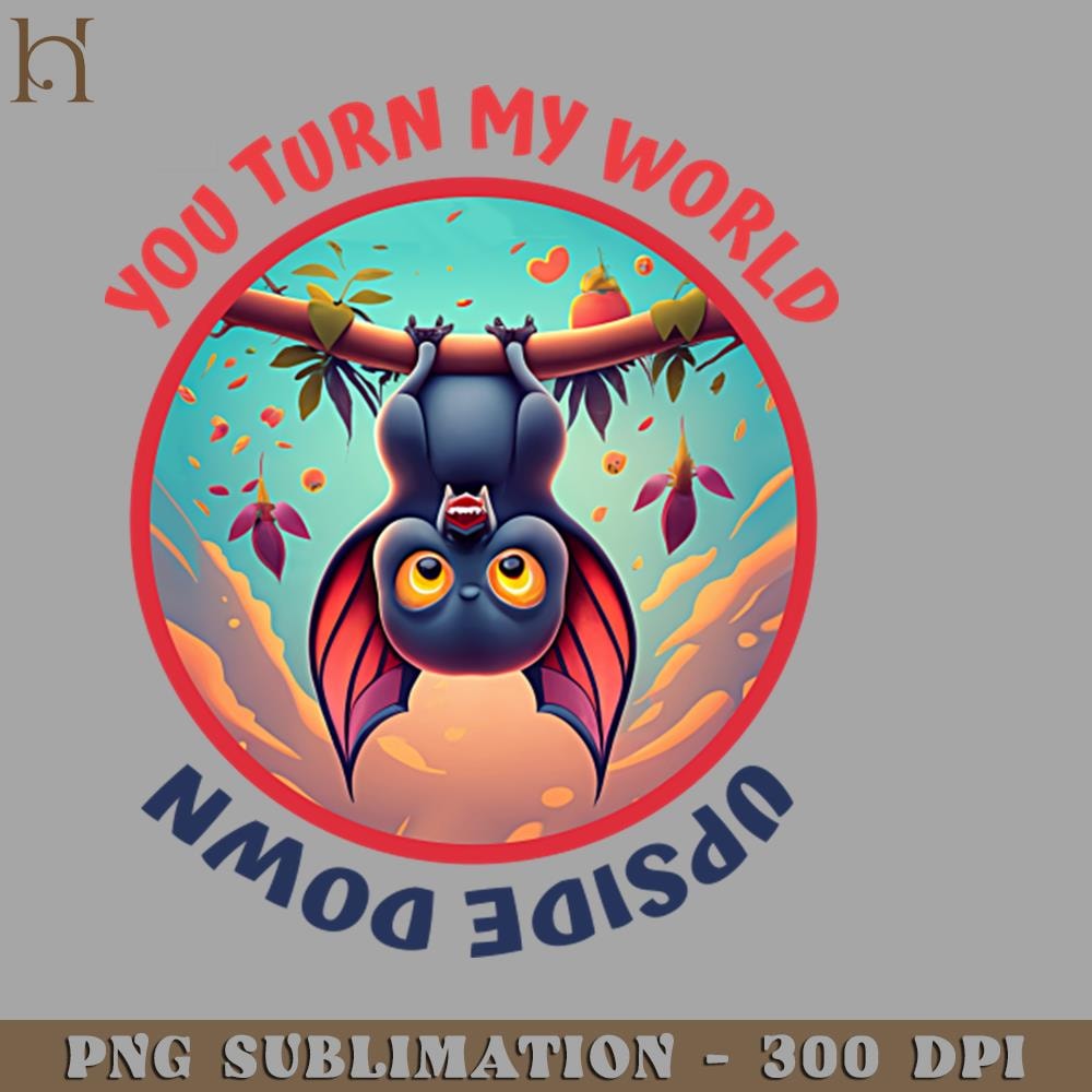 HMU2112231328-You Turn My World Upside Down PNG Download.jpg
