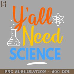 yall need science png download